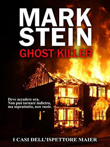 Ghost killer: I casi dell'ispettore Alex Maier (Vol. 3)